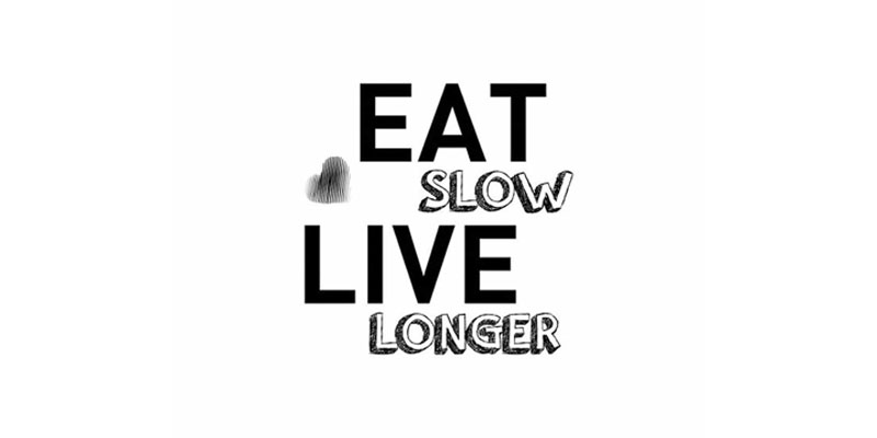 Eat Slow Live Longer